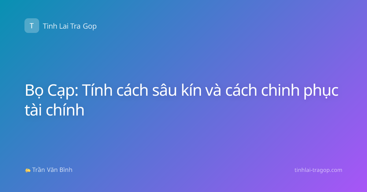 Bọ Cạp: Tính cách sâu kín và cách chinh phục tài chính